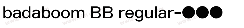 badaboom BB regular字体转换
